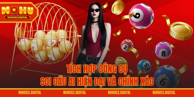 Tích hợp công cụ soi cầu AI hiện đại và chính xác